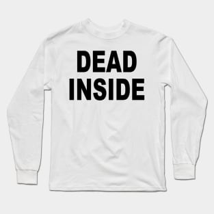 Dead Inside Long Sleeve T-Shirt